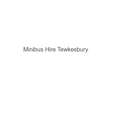 Minibus Hire Tewkesbury
