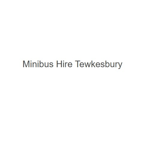 Minibus Hire Tewkesbury